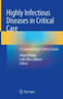 Highly Infectious Diseases in Critical Care : A Comprehensive Clinical Guide by Jorge Hidalgo - Hardback