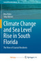Climate Change and Sea Level Rise in South Florida : The View of Coastal Residents by Palm Risa Palm - Paperback
