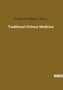 Traditional Chinese Medicine by Caudine Merer - Paperback