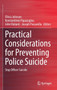 Practical Considerations for Preventing Police Suicide : Stop Officer Suicide by Olivia Johnson - Hardback