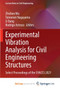Experimental Vibration Analysis for Civil Engineering Structures : Select Proceedings of the EVACES 2021 by Wu Zhishen Wu - Paperback