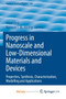 Progress in Nanoscale and Low-Dimensional Materials and Devices : Properties, Synthesis, Characterization, Modelling and Applications by Unlu Hilmi Unlu - Paperback