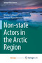 Non-state Actors in the Arctic Region by Sellheim Nikolas Sellheim - Paperback
