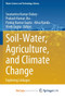 Soil-Water, Agriculture, and Climate Change : Exploring Linkages by Dubey Swatantra Kumar Dubey - Paperback