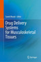 Drug Delivery Systems for Musculoskeletal Tissues by Sumit Murab - Hardback