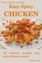 Easy Spicy Chicken : All Natural, Healthy and Spicy Chicken Recipes : 15