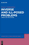 Inverse and Ill-posed Problems : Theory and Applications by Sergey I. Kabanikhin - Hardback