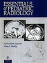 Essentials of Pediatric Radiology by Edward M. Burton - Hardback