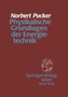 Physikalische Grundlagen der Energietechnik by Norbert Pucker - Paperback
