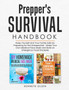 Prepper's Survival Handbook : Keep Yourself and Your Family Safe by Preparing for the Unexpected - Make Your Own Medical Face Mask and Build an Emergency Food Stockpile