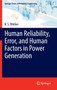 Human Reliability, Error, and Human Factors in Power Generation by B.S. Dhillon - Hardback