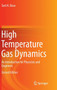 High Temperature Gas Dynamics : An Introduction for Physicists and Engineers by Tarit K. Bose - Hardback
