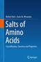 Salts of Amino Acids : Crystallization, Structure and Properties by Michel Fleck - Hardback