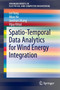Spatio-Temporal Data Analytics for Wind Energy Integration by Lei Yang - Paperback