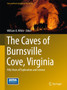 The Caves of Burnsville Cove, Virginia : Fifty Years of Exploration and Science by William B. White - Hardback
