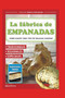 La Fabrica de Empanadas : como hacer todo tipo de delicias caseras : 17