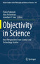 Objectivity in Science : New Perspectives from Science and Technology Studies : 310 by Flavia Padovani - Hardback