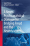 A Neuro-Psychoanalytical Dialogue for Bridging Freud and the Neurosciences by Sigrid Weigel - Hardback
