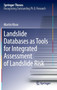 Landslide Databases as Tools for Integrated Assessment of Landslide Risk by Martin Klose - Hardback