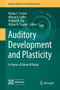 Auditory Development and Plasticity : In Honor of Edwin W Rubel : 64 by Karina S. Cramer - Hardback