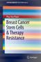 Breast Cancer Stem Cells & Therapy Resistance by Phuc Van Pham - Paperback