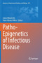 Patho-Epigenetics of Infectious Disease : 879 by Janos Minarovits - Hardback