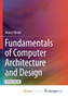 Fundamentals of Computer Architecture and Design by Ahmet Bindal - Paperback