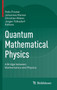 Quantum Mathematical Physics : A Bridge between Mathematics and Physics by Felix Finster - Hardback