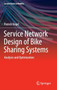 Service Network Design of Bike Sharing Systems : Analysis and Optimization by Patrick Vogel - Hardback