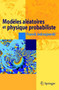 Modeles aleatoires et physique probabiliste by Franck Jedrzejewski - Paperback