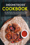 Endometriosis Cookbook : 40+ Side dishes, Soup and Pizza Recipes designed for a healthy and balanced Endometriosis diet