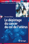 Le Depistage Du Cancer Du Col De L'Uterus by Bernard Blanc - Paperback