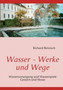 Wasser - Werke Und Wege by Richard Reinisch - Paperback