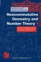 Noncommutative Geometry and Number Theory : Where Arithmetic meets Geometry and Physics : 37 by Caterina Consani - Paperback