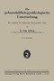 Die geburtshilflich-gynakologische Untersuchung : Ein Leitfaden fur Studierende und praktische AErzte by Hugo Sellheim - Paperback
