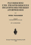 Fluorescenz und Phosphorescenz im Lichte der Neueren Atomtheorie by Peter Pringsheim - Paperback