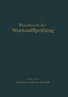 Die Prufung der metallischen Werkstoffe : 2 by Erich Siebel - Paperback