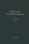 Die Niederspannungs- und Hochspannungs-Leitungsanlagen : Entwurf, Berechnung, elektrische und mechanische Ausfuhrung by Herbert Kyser - Paperback