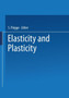Elasticity and Plasticity / Elastizitat und Plastizitat by Siegfried Flugge - Paperback