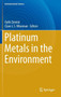 Platinum Metals in the Environment by Fathi Zereini - Hardback