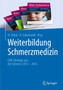 Weiterbildung Schmerzmedizin : CME-Beitrage aus: Der Schmerz 2013 - 2014 by H. Goebel - Paperback
