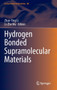 Hydrogen Bonded Supramolecular Materials : 88 by Zhan-Ting Li - Hardback