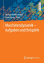 Maschinendynamik - Aufgaben Und Beispiele by Michael Beitelschmidt - Paperback