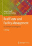 Real Estate und Facility Management : Aus Sicht der Consultingpraxis by Norbert Preuss - Hardback
