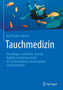 Tauchmedizin : Grundlagen, Sicherheit, Technik, Notfalle und Reisemedizin fur Tauchmediziner, Berufstaucher und Tauchlehrer by Olaf Rusoke-Dierich - Hardback