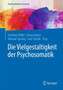 Die Vielgestaltigkeit der Psychosomatik : 1 by Friedrich Riffer - Paperback