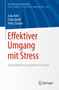 Effektiver Umgang mit Stress : Gesundheitsmanagement im Beruf by Julia Reif - Paperback