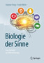 Biologie der Sinne : Vom Molekul zur Wahrnehmung by Stephan Frings - Hardback