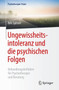 Ungewissheitsintoleranz und die psychischen Folgen : Behandlungsleitfaden fur Psychotherapie und Beratung by Nils Spitzer - Paperback
