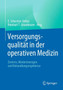 Versorgungsqualitat in der operativen Medizin : Zentren, Mindestmengen und Behandlungsergebnisse by E.Sebastian Debus - Paperback